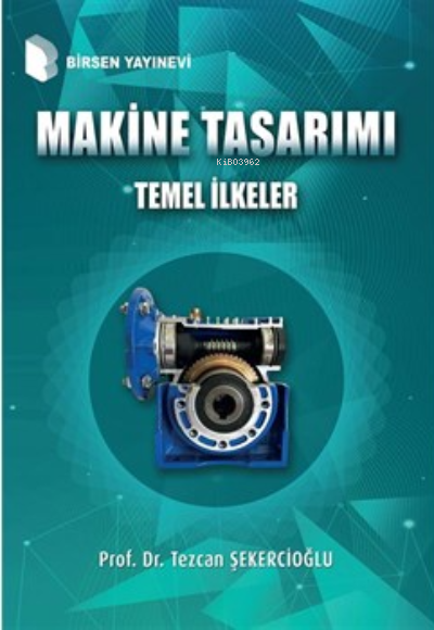 Makine Tasarımı Temel İlkeler - Tezcan Şekercioğlu | Yeni ve İkinci El