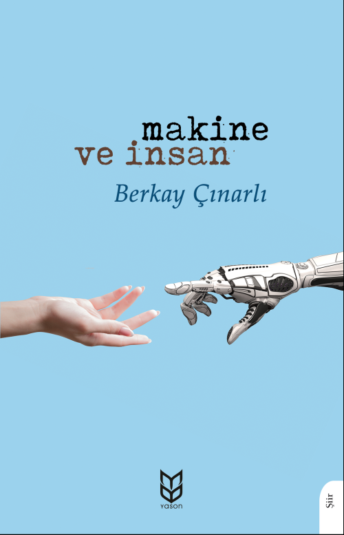 Makine ve İnsan - Berkay Çınarlı | Yeni ve İkinci El Ucuz Kitabın Adre