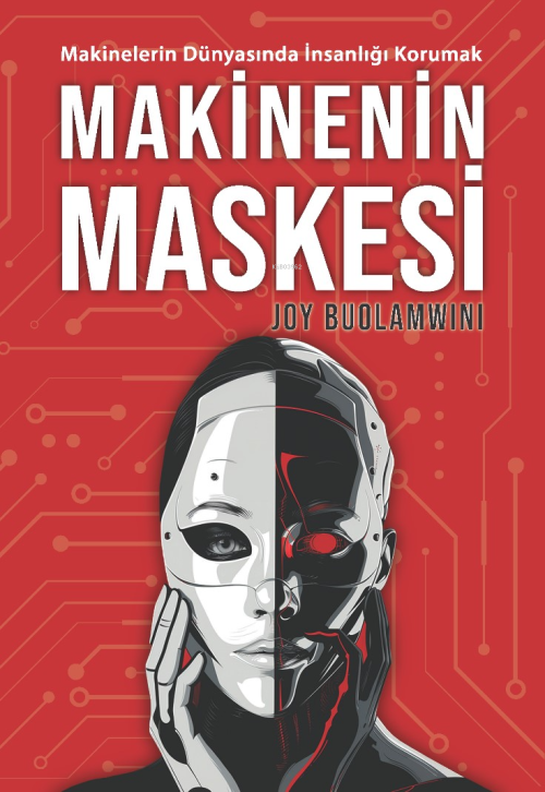 Makinenin Maskesi - Joy Buolamwini | Yeni ve İkinci El Ucuz Kitabın Ad