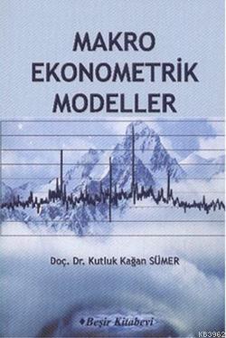 Makro Ekonometrik Modeller - Kutluk Kağan Sümer | Yeni ve İkinci El Uc