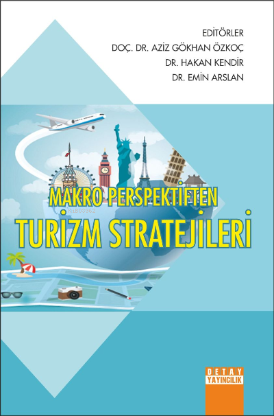 Makro Perspektiften Turizm Stratejileri - Aziz Gökhan Özkoç | Yeni ve 