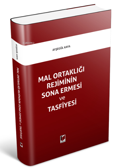 Mal Ortaklığı Rejiminin Sona Ermesi Ve Tasfiyesi - Ayşegül Kaya | Yeni