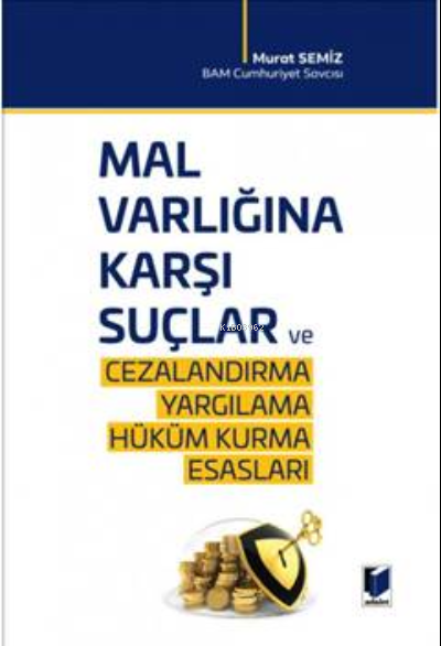 Mal Varlığına Karşı Suçlar ve Cezalandırma - Yargılama Hüküm Kurma Esa