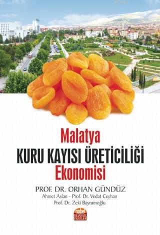 Malatya Kuru Kayısı Üreticiliği Ekonomisi - Orhan Gündüz | Yeni ve İki