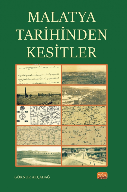 Malatya Tarihinden Kesitler - Göknur Akçadağ | Yeni ve İkinci El Ucuz 