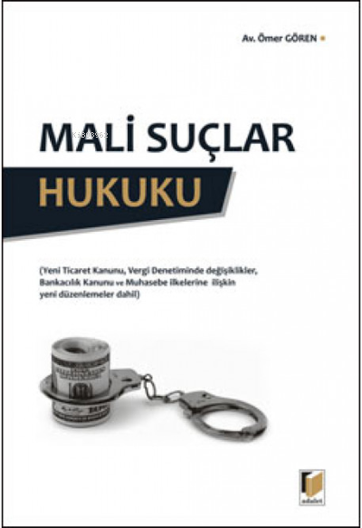 Mali Suçlar Hukuku - Ömer Gören | Yeni ve İkinci El Ucuz Kitabın Adres