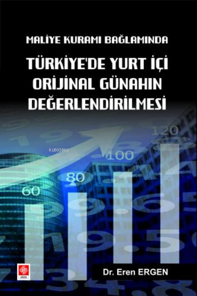 Maliye Kuramı Bağlamında;;Türkiyede Yurt İçi Orijinal Günahın Değerlen