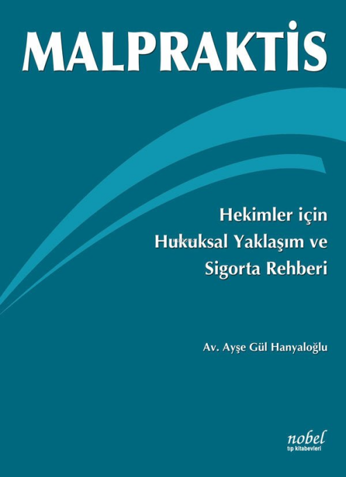 Malpraktis-Hekimler İçin Hukuksal Yaklaşım - Ayşe Gül Hanyaloğlu | Yen