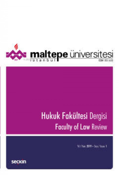 Maltepe Üniversitesi Hukuk Fakültesi Dergisi Sayı:1 / 2019 - Devrim Ul