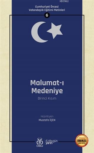 Malumat-ı Medeniye (Birinci Kısım - Osmanlıca Aslıyla Birlikte) - Must