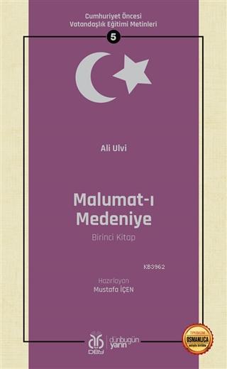 Malumat-ı Medeniye (Birinci Kitap - Osmanlıca Aslıyla Birlikte) - Ali 