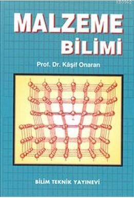 Malzeme Bilimi - Kaşif onaran | Yeni ve İkinci El Ucuz Kitabın Adresi