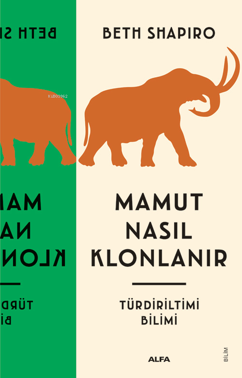 Mamut Nasıl Klonlanır;Tür Diriltim Bilimi - Beth Alison Shapiro | Yeni