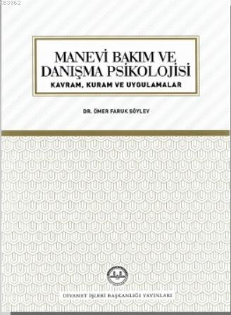 Manevi Bakım ve Danışma Psikolojisi - Dr. Ömer Faruk Söylev | Yeni ve 