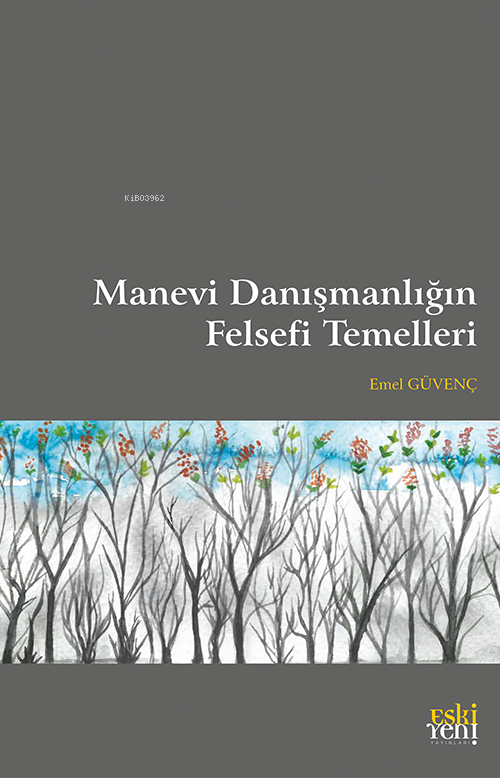 Manevi Danışmanlığın Felsefi Temelleri - Emer Güvenç | Yeni ve İkinci 