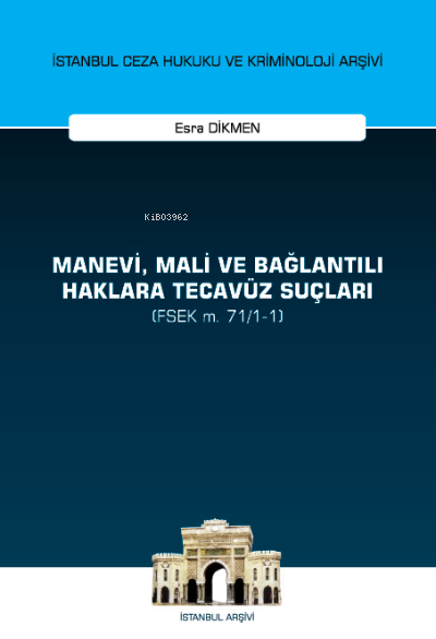 Manevi, Mali ve Bağlantılı Haklara Tecavüz Suçları (FSEK m. 71/1-1) - 