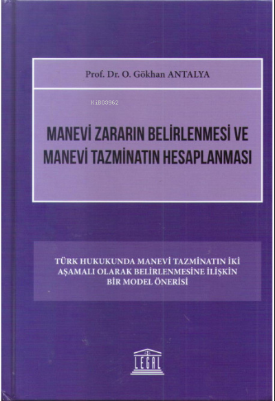 Manevi Zararın Belirlenmesi ve Manevi Tazminatın Hesaplanması - O. Gök