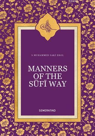 Manners Of The Sufi Way - S. Muhammed Saki Haşimi | Yeni ve İkinci El 