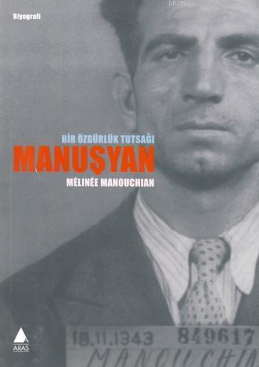 Manuşyan - Mélinéé Manouchian | Yeni ve İkinci El Ucuz Kitabın Adresi