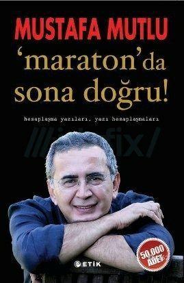 Maraton'da Sona Doğru - Mustafa Mutlu | Yeni ve İkinci El Ucuz Kitabın