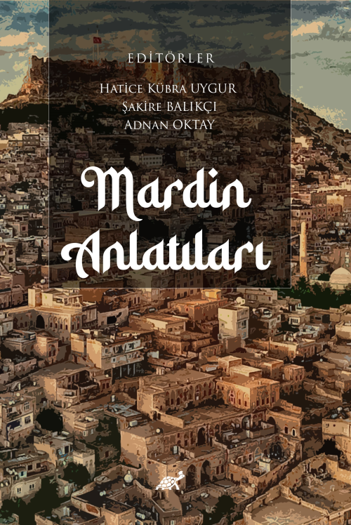 Mardin Anlatıları - Şakire Balıkçı | Yeni ve İkinci El Ucuz Kitabın Ad