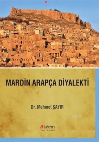 Mardin Arapça Diyalekti - Mehmet Şayır | Yeni ve İkinci El Ucuz Kitabı