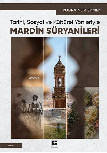 Mardin Süryanileri - Kübra Nur Ekmen | Yeni ve İkinci El Ucuz Kitabın 