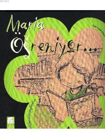 Maria Öğreniyor... - Anna Obiols | Yeni ve İkinci El Ucuz Kitabın Adre