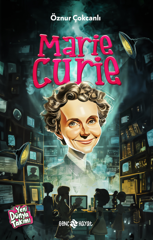 Marie Curie - Öznur Çokcanlı | Yeni ve İkinci El Ucuz Kitabın Adresi