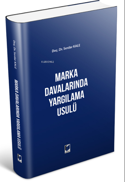 Marka Davalarında Yargılama Usülü (Ciltli) - Serdar Kale | Yeni ve İki