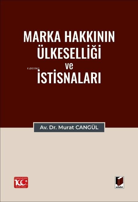 Marka Hakkının Ülkeselliği ve İstisnaları - Murat Cangül | Yeni ve İki