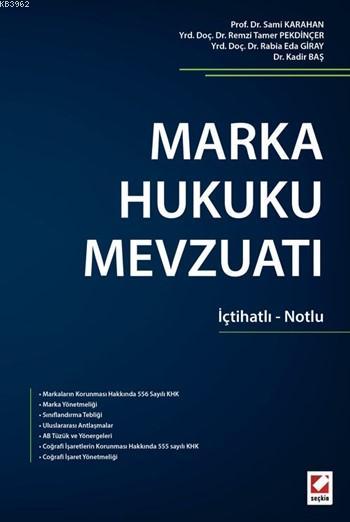 Marka Hukuku Mevzuatı (Ciltli); İçtihatlı - Notlu - Sami Karahan | Yen