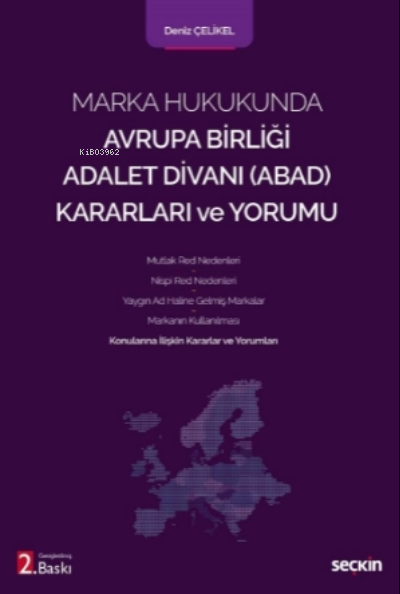 Marka Hukukunda Avrupa Birliği Adalet Divanı (ABAD) Kararları ve Yorum