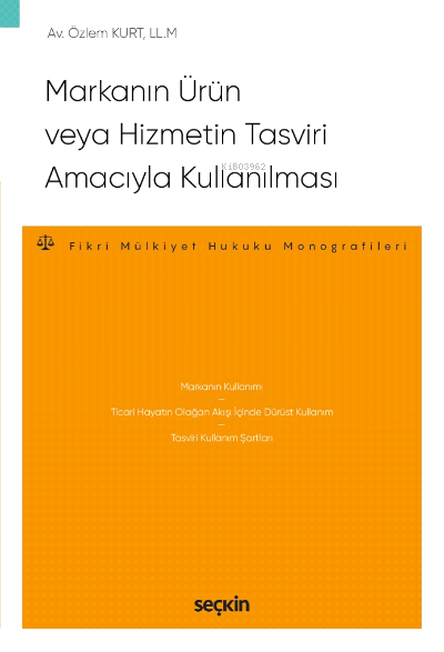 Markanın Ürün veya Hizmetin Tasviri Amacıyla Kullanılması;– Fikri Mülk