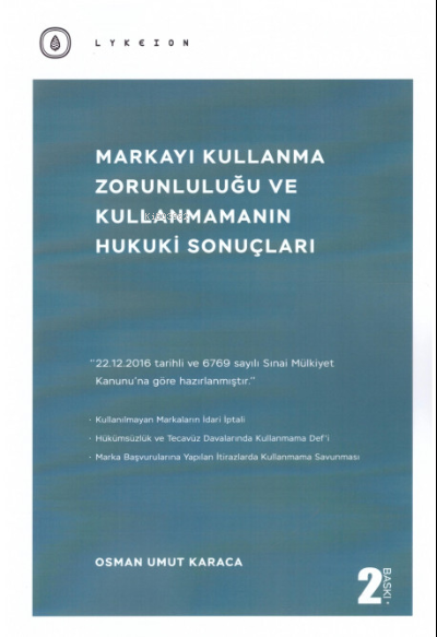 Markayı Kullanma Zorunluluğu ve Kullanmamanın Hukuki Sonuçları - Osman