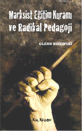 Marksist Eğitim Kuramı - Glenn Rikowski | Yeni ve İkinci El Ucuz Kitab