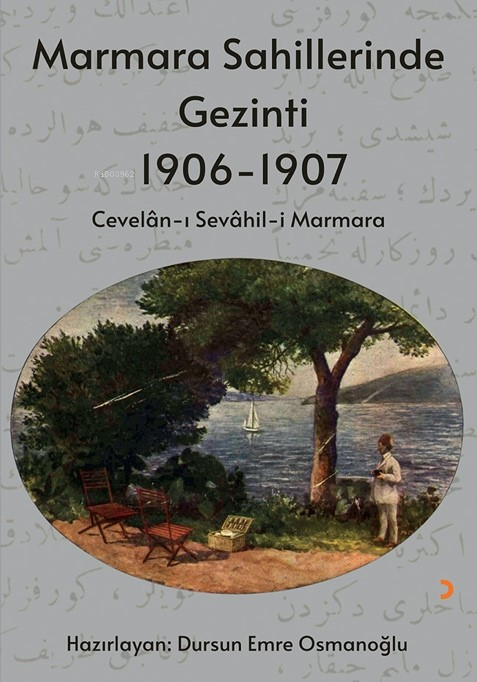 Marmara Sahillerinde Gezinti 1906-1907 - Dursun Emre Osmanoğlu | Yeni 