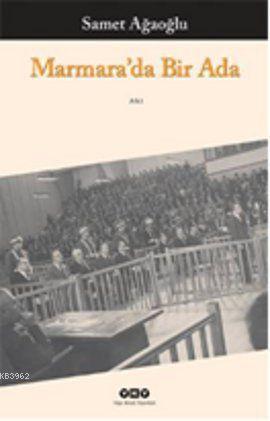Marmara'da Bir Ada - Samet Ağaoğlu | Yeni ve İkinci El Ucuz Kitabın Ad