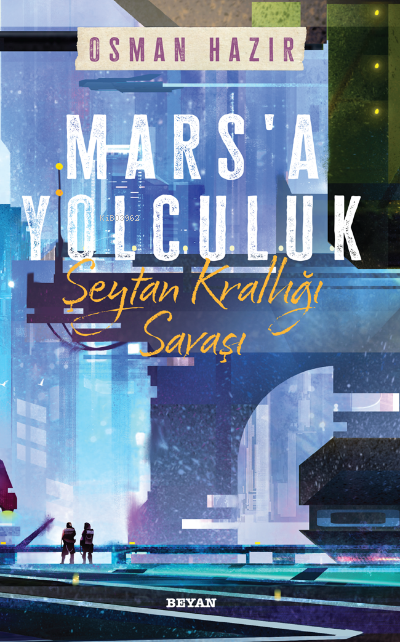 Mars'a Yolculuk - Şeytan Krallığı Savaşı - Osman Hazır | Yeni ve İkinc