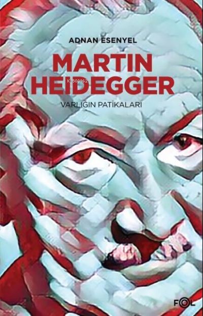 Martin Heidegger - Adnan Esenyel | Yeni ve İkinci El Ucuz Kitabın Adre