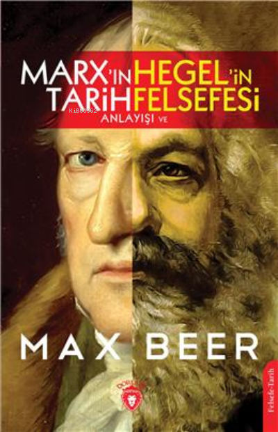 Marx In Tarih Anlayışı Ve Hegel İn Felsefesi - Max Beer | Yeni ve İkin