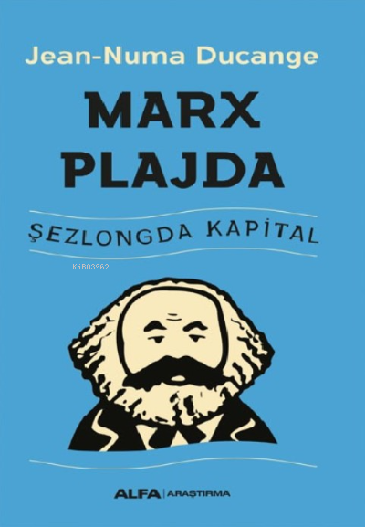 Marx Plajda;Şezlongda Kapital - Jean - Numa Ducange | Yeni ve İkinci E