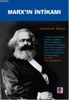 Marx'ın İntikamı - Meghnad Desai Gökçer Özgür Gökçer Özgür Meghnad Des