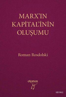 Marx'ın Kapital'inin Oluşumu - Roman Rosdolski | Yeni ve İkinci El Ucu