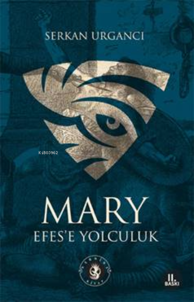 Mary - Efes'e Yolculuk - Serkan Urgancı | Yeni ve İkinci El Ucuz Kitab