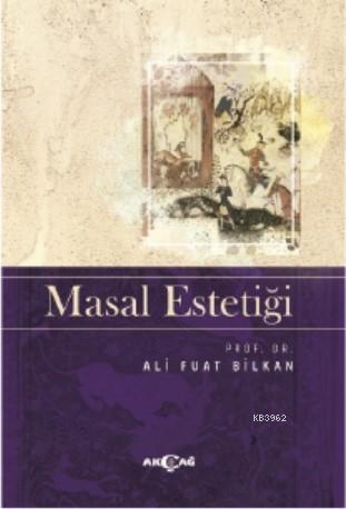 Masal Estetiği - Ali Fuat Bilkan | Yeni ve İkinci El Ucuz Kitabın Adre