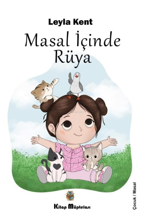 Masal İçinde Rüya - Leyla Kent | Yeni ve İkinci El Ucuz Kitabın Adresi