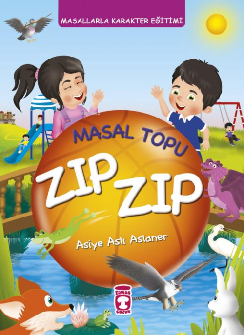 Masal Topu Zıp Zıp; Masallarla Karakter Eğitimi (Fleksi Cilt) - Asiye 