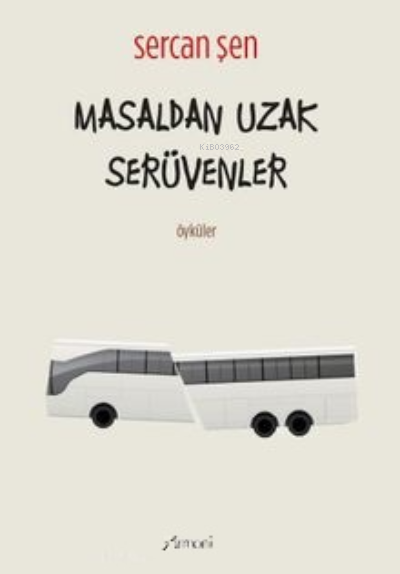 Masaldan Uzak Serüvenler - Sercan Şen | Yeni ve İkinci El Ucuz Kitabın