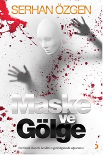 Maske ve Gölge - Serhan Özgen | Yeni ve İkinci El Ucuz Kitabın Adresi